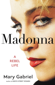 Mary Gabriel_Madonna: A Rebel Life Cover