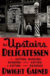 Book cover for Dwight Garner's The Upstairs Delicatessen