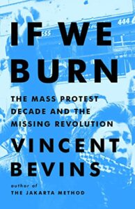 If We Burn Vincent Bevins